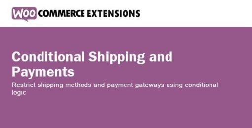 woocommerce Conditional Shipping and Payments