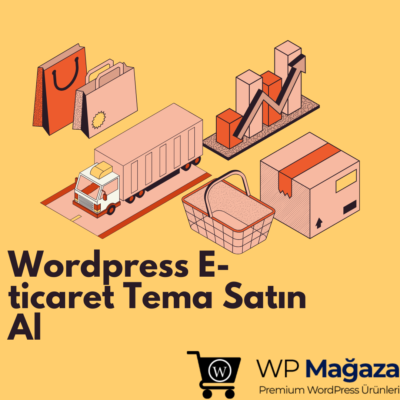 Wordpress E-Ticaret Tema Satın Al 
